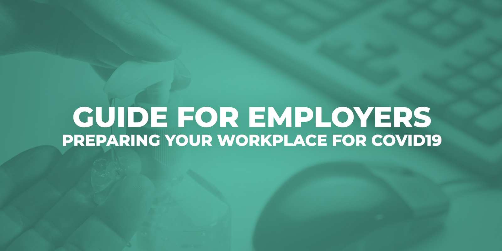 Guide for Employers – Preparing Your Workplace for COVID19 - Bizhaven