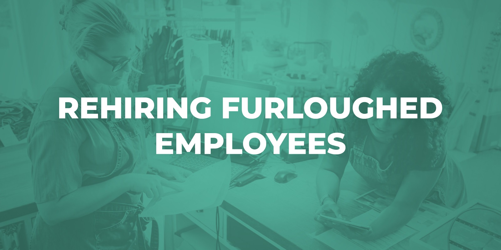 Rehiring Furloughed Employees Bizhaven