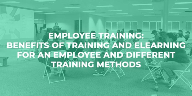 Employee Training: Benefits of Training and Elearning for an Employee and Different Training Methods