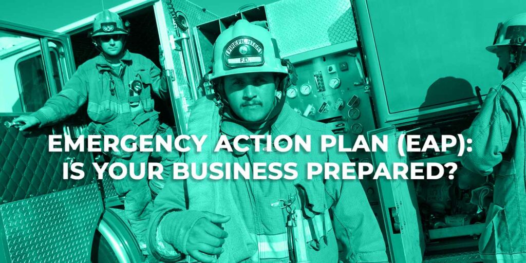 Emergency Action Plan (EAP): Is Your Business Prepared?
