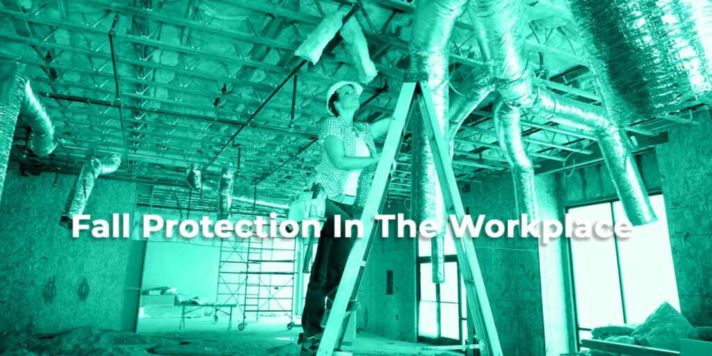 Fall Protection In The Workplace