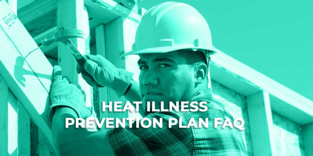 Heat Illness Prevention Plan FAQ