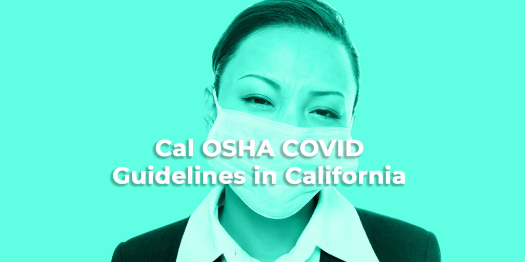 Cal OSHA COVID Guidelines in California